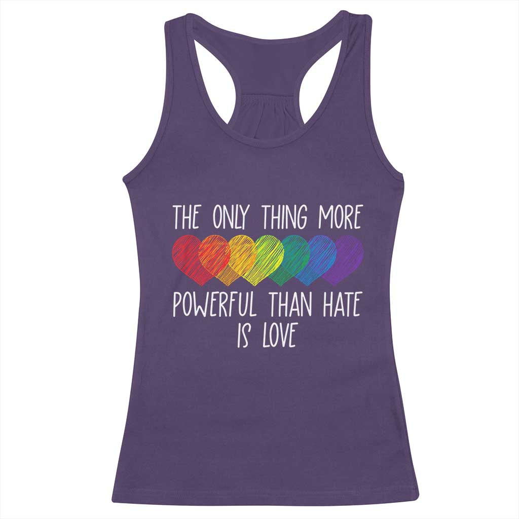 The Only Thing More Powerful Than Hate Is Love Racerback Tank Top Rainbow Hearts Pride Unity Bunny Inspirational Quote TS02 Purple Print Your Wear