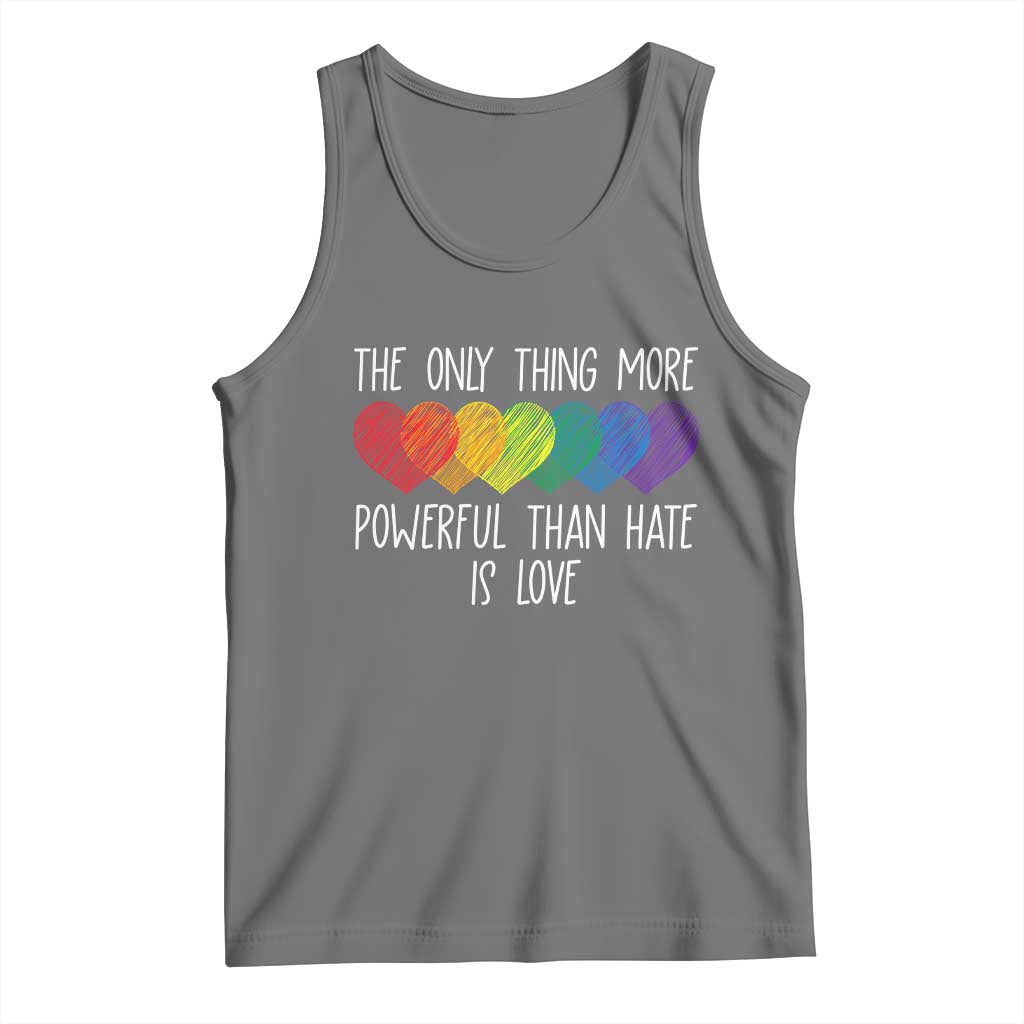 The Only Thing More Powerful Than Hate Is Love Tank Top Rainbow Hearts Pride Unity Bunny Inspirational Quote TS02 Black Heather Print Your Wear