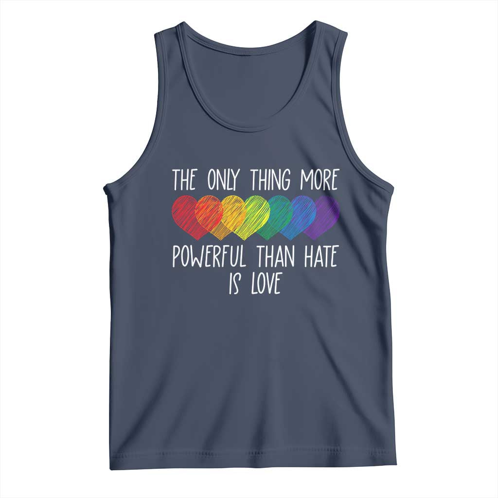 The Only Thing More Powerful Than Hate Is Love Tank Top Rainbow Hearts Pride Unity Bunny Inspirational Quote TS02 Navy Print Your Wear