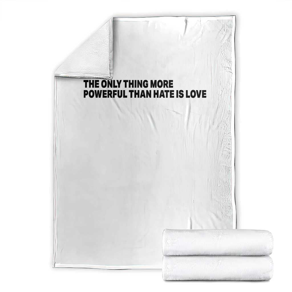 The Only Thing More Powerful Than Hate Is Love Throw Blanket Minimalist Unity Bunny Inspirational Quote TS02 White Print Your Wear