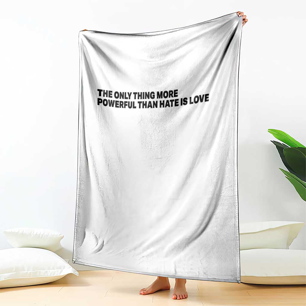 The Only Thing More Powerful Than Hate Is Love Throw Blanket Minimalist Unity Bunny Inspirational Quote TS02 Print Your Wear