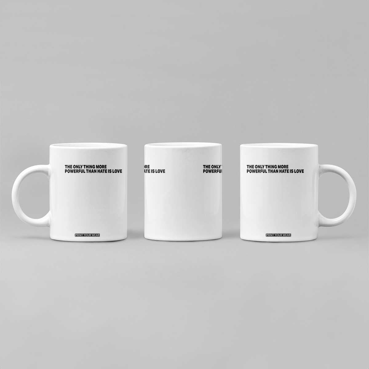 The Only Thing More Powerful Than Hate Is Love Coffee Mug Minimalist Unity Bunny Inspirational Quote TS02 Print Your Wear