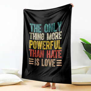 The Only Thing More Powerful Than Hate Is Love Throw Blanket Bold Retro Typography Bunny Inspirational Quote TS02 Print Your Wear