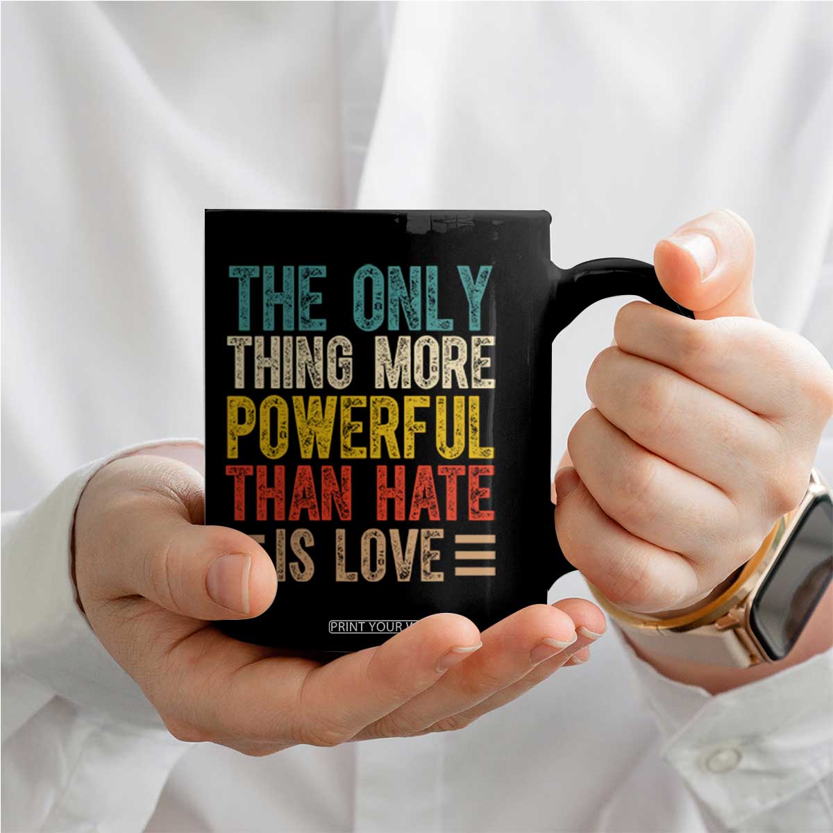The Only Thing More Powerful Than Hate Is Love Coffee Mug Bold Retro Typography Bunny Inspirational Quote TS02 Print Your Wear