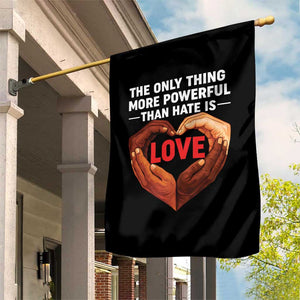 The Only Thing More Powerful Than Hate Is Love Garden Flag Heart in Hands Unity Bunny Inspirational Quote TS02 Print Your Wear