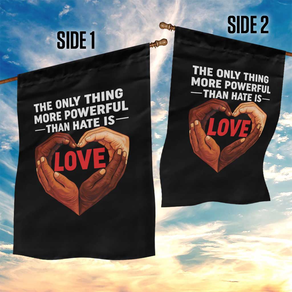 The Only Thing More Powerful Than Hate Is Love Garden Flag Heart in Hands Unity Bunny Inspirational Quote TS02 Print Your Wear