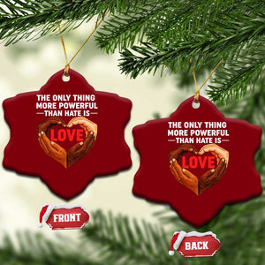 The Only Thing More Powerful Than Hate Is Love Ceramic Ornament Heart in Hands Unity Bunny Inspirational Quote TS02 Print Your Wear