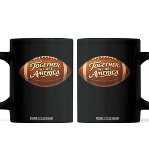 Together We Are America Coffee Mug Bold Statement Unity Bunny Inspirational Quote TS02 Black Print Your Wear