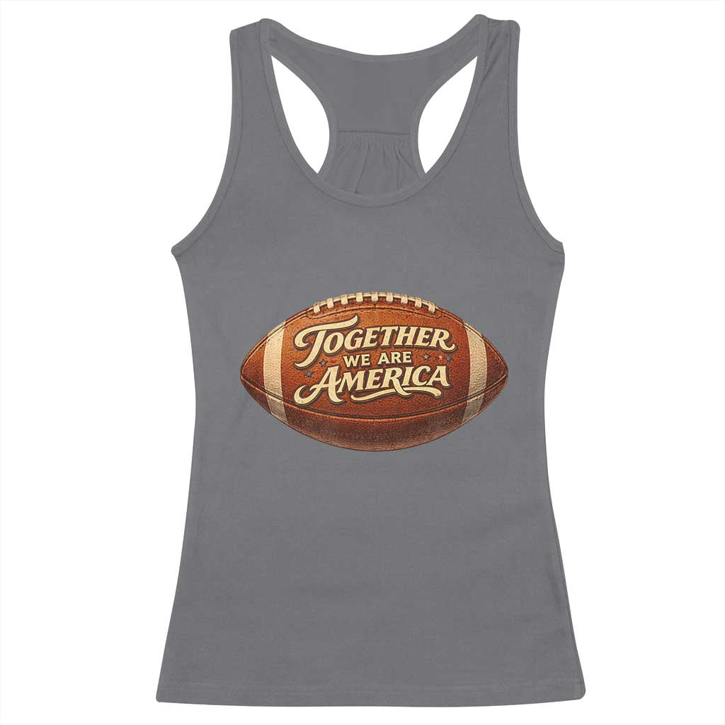 Together We Are America Racerback Tank Top Bold Statement Unity Bunny Inspirational Quote TS02 Charcoal Print Your Wear