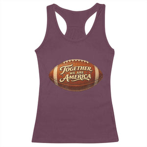 Together We Are America Racerback Tank Top Bold Statement Unity Bunny Inspirational Quote TS02 Maroon Print Your Wear