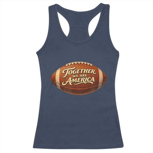 Together We Are America Racerback Tank Top Bold Statement Unity Bunny Inspirational Quote TS02 Navy Print Your Wear