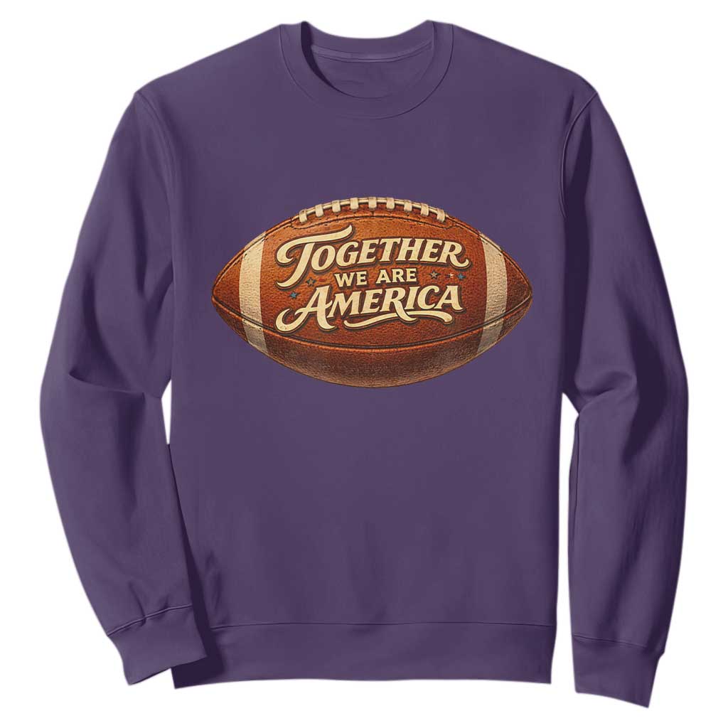 Together We Are America Sweatshirt Bold Statement Unity Bunny Inspirational Quote TS02 Purple Print Your Wear