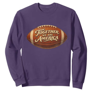 Together We Are America Sweatshirt Bold Statement Unity Bunny Inspirational Quote TS02 Purple Print Your Wear
