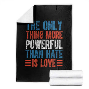 The Only Thing More Powerful Than Hate Is Love Throw Blanket Bold Red White and Blue Bunny Inspirational Quote TS02 Black Print Your Wear
