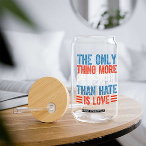 The Only Thing More Powerful Than Hate Is Love Glass Can Bold Red White and Blue Bunny Inspirational Quote TS02 Print Your Wear