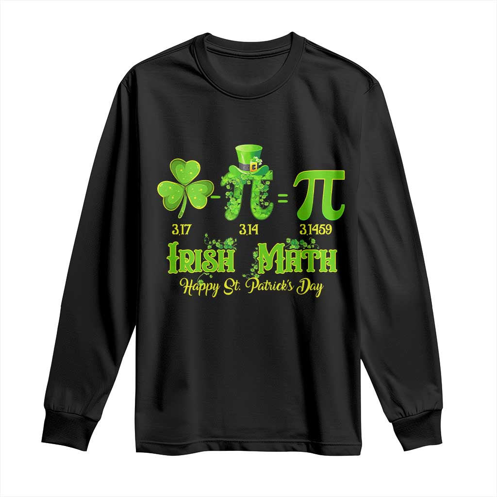 Funny Teacher St Patricks Day Long Sleeve Shirt Irish Math 3.14 Pi Shamrock Teacher Happy Day TS02 Black Print Your Wear