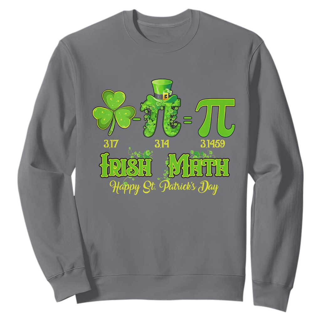 Funny Teacher St Patricks Day Sweatshirt Irish Math 3.14 Pi Shamrock Teacher Happy Day TS02 Charcoal Print Your Wear
