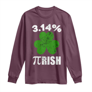 Funny Number Pi St Patricks Day Long Sleeve Shirt 3.14% Pi-rish Irish Funny Math Pi Day Shamrock TS02 Maroon Print Your Wear