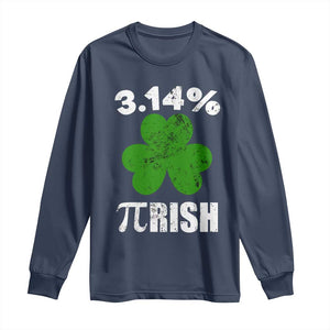 Funny Number Pi St Patricks Day Long Sleeve Shirt 3.14% Pi-rish Irish Funny Math Pi Day Shamrock TS02 Navy Print Your Wear