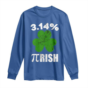 Funny Number Pi St Patricks Day Long Sleeve Shirt 3.14% Pi-rish Irish Funny Math Pi Day Shamrock TS02 Royal Blue Print Your Wear