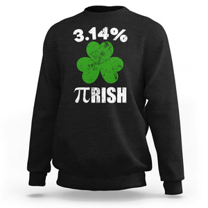 Funny Number Pi St. Patricks Day Sweatshirt 3.14% Pi-rish Irish Funny Math Pi Day Shamrock TS02 Black Printyourwear