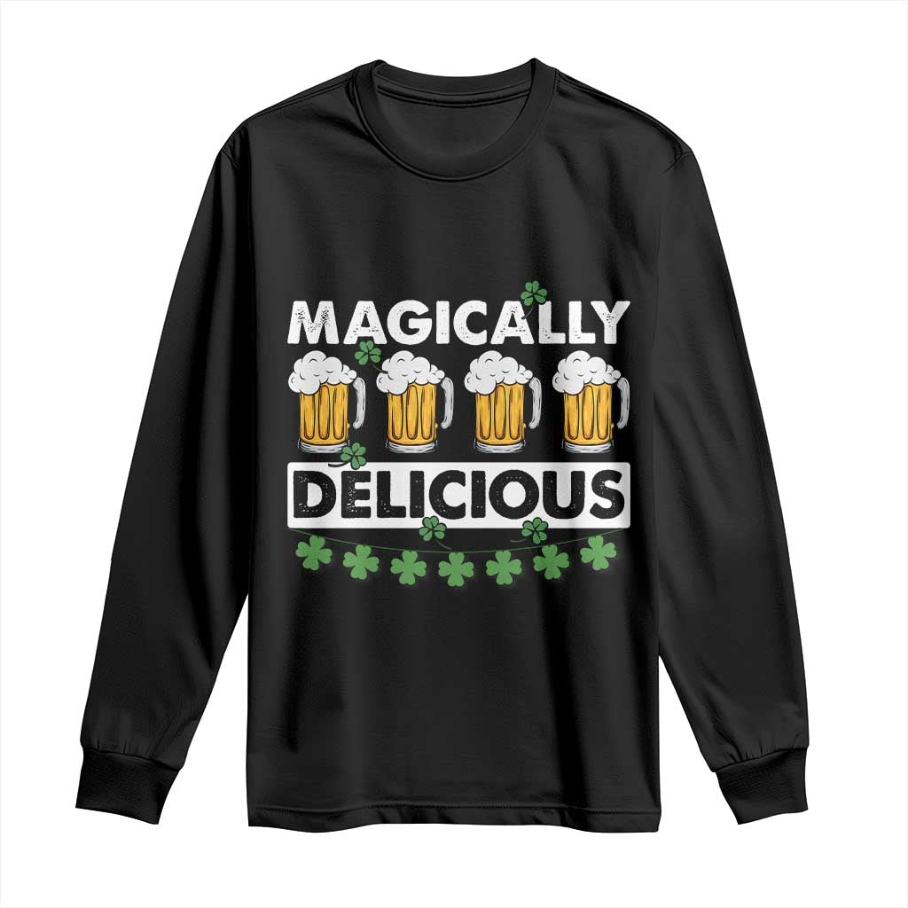 Funny St Patricks Day Drinking Long Sleeve Shirt Magically Delicious Beers Lovers TS02 Black Print Your Wear