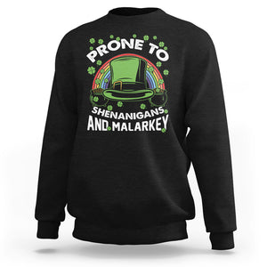 Funny St. Patricks Day Sweatshirt Prone To Shenanigans And Malarkey Leprechaun Hat Rainbow TS02 Black Printyourwear