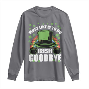 Funny St Patricks Day Drinking Long Sleeve Shirt Most Likely To Do Irish Goodbye Leprechaun Hat Rainbow TS02 Charcoal Print Your Wear