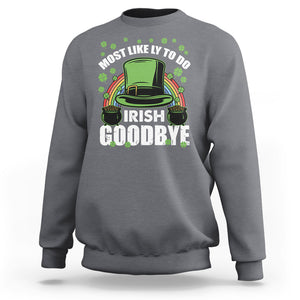 Funny St. Patricks Day Drinking Sweatshirt Most Likely To Do Irish Goodbye Leprechaun Hat Rainbow TS02 Charcoal Printyourwear