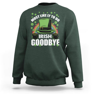 Funny St. Patricks Day Drinking Sweatshirt Most Likely To Do Irish Goodbye Leprechaun Hat Rainbow TS02 Dark Forest Green Printyourwear