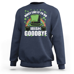 Funny St. Patricks Day Drinking Sweatshirt Most Likely To Do Irish Goodbye Leprechaun Hat Rainbow TS02 Navy Printyourwear