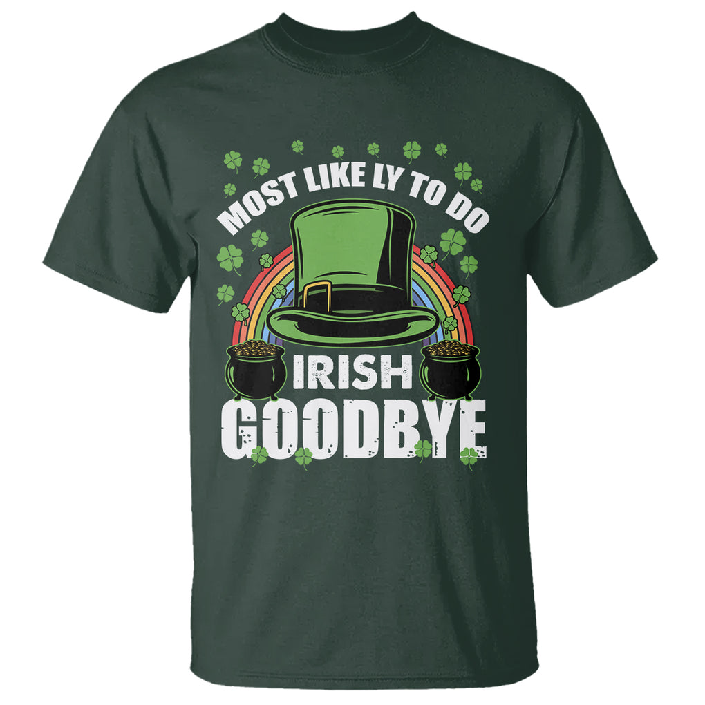 Funny St. Patricks Day Drinking T Shirt Most Likely To Do Irish Goodbye Leprechaun Hat Rainbow TS02 Dark Forest Green Printyourwear