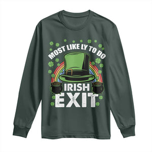 Funny St Patricks Day Drinking Long Sleeve Shirt Most Likely To Do Irish Exit Leprechaun Hat Rainbow TS02 Dark Forest Green Print Your Wear