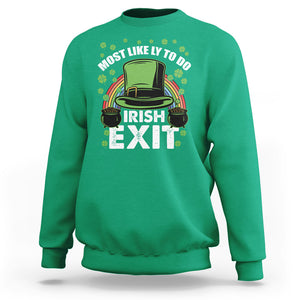 Funny St. Patricks Day Drinking Sweatshirt Most Likely To Do Irish Exit Leprechaun Hat Rainbow TS02 Irish Green Printyourwear