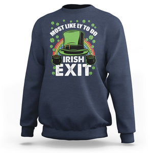 Funny St. Patricks Day Drinking Sweatshirt Most Likely To Do Irish Exit Leprechaun Hat Rainbow TS02 Navy Printyourwear