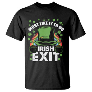 Funny St. Patricks Day Drinking T Shirt Most Likely To Do Irish Exit Leprechaun Hat Rainbow TS02 Black Printyourwear