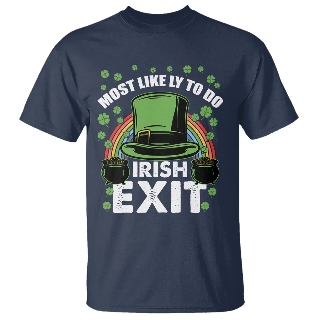 Funny St. Patricks Day Drinking T Shirt Most Likely To Do Irish Exit Leprechaun Hat Rainbow TS02 Navy Printyourwear