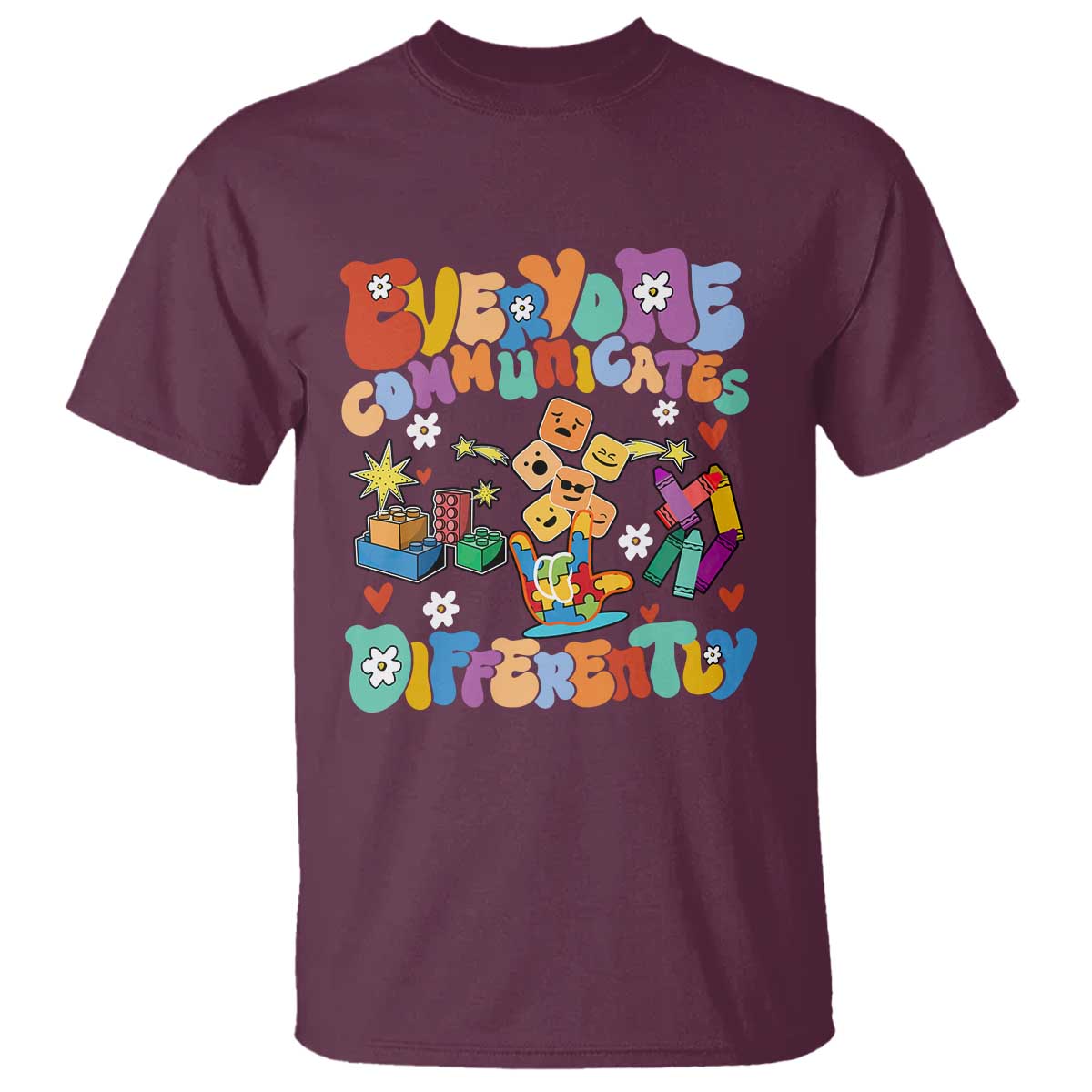 Autism Acceptance Sped Teacher T Shirt Everyone Communicates Differently Special Education TS02 Maroon Printyourwear