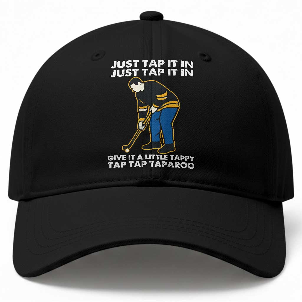 Just Tap It In Funny Golfer Baseball Cap Tappy Tap Taparoo Putting Golfing Humor Retro Golf Lover TS02 Print Your Wear