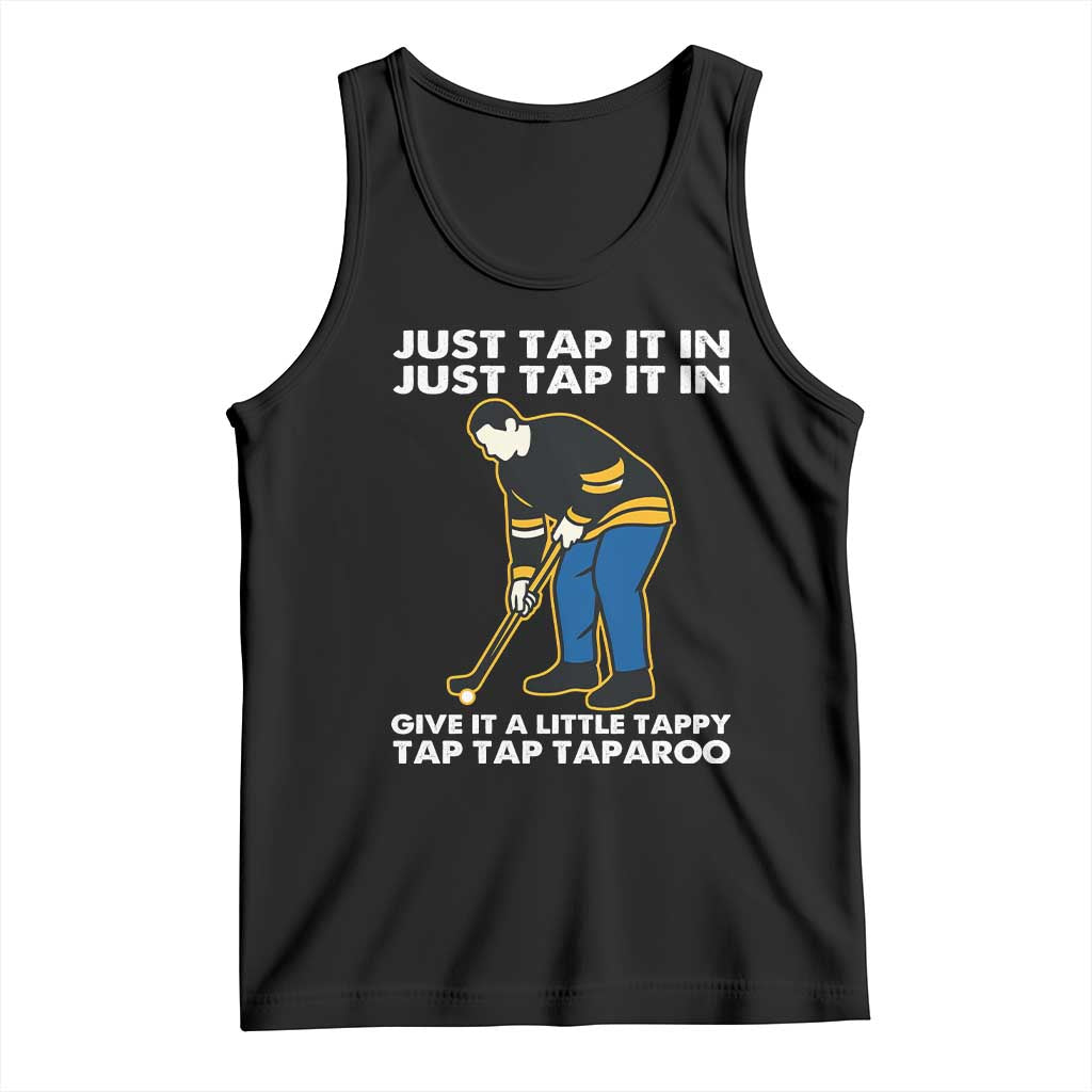 Just Tap It In Funny Golfer Tank Top Tappy Tap Taparoo Putting Golfing Humor Retro Golf Lover TS02 Black Print Your Wear