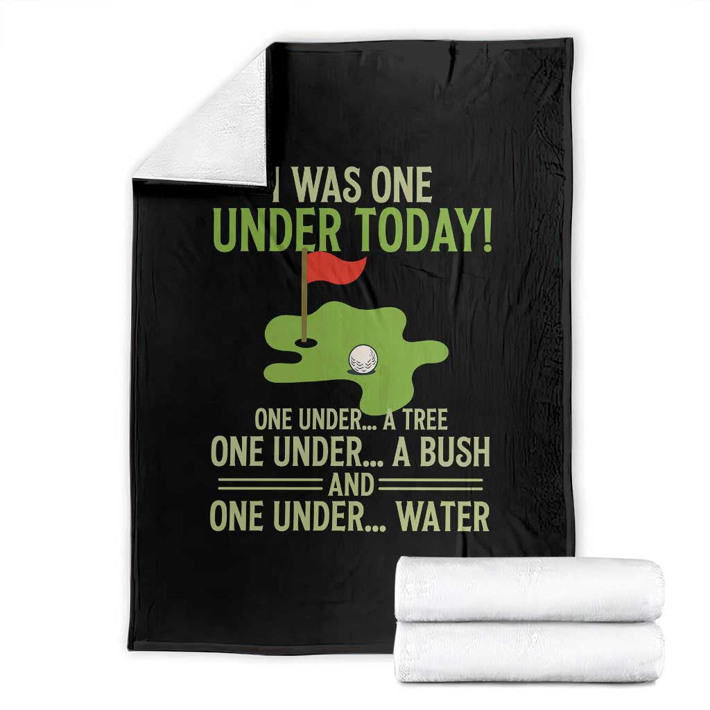 I Was One Under Today Funny Golf Humor Throw Blanket Sarcastic Golfer Joke Gift for Amateur Golfing Enthusiasts n Dads TS02 Black Print Your Wear