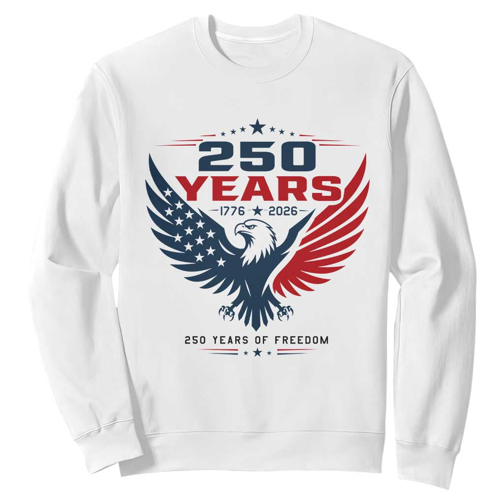 250 Years of Freedom Commemorative Patriotic Eagle Sweatshirt Majestic American Flag Winged Eagle 1776 to 2026 Semiquincentennial TS02 White Print Your Wear