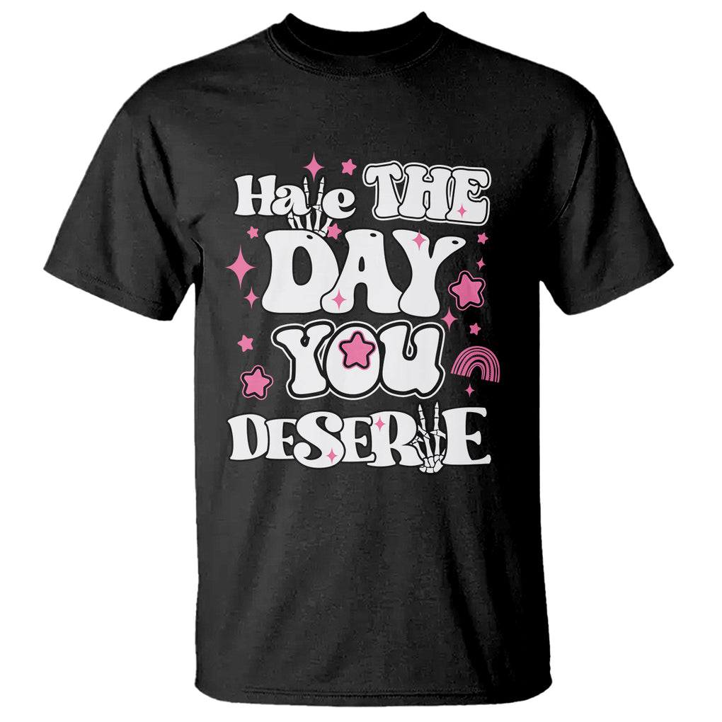 Funny Quotes T Shirt Have The Day You Deserve Funny Karma Sarcastic Retro Groovy TS02 Red Printyourwear