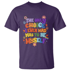 LGBT Pride T Shirt The Only Choice I Made Was To Be Myself Pride Month TS02 Purple Printyourwear