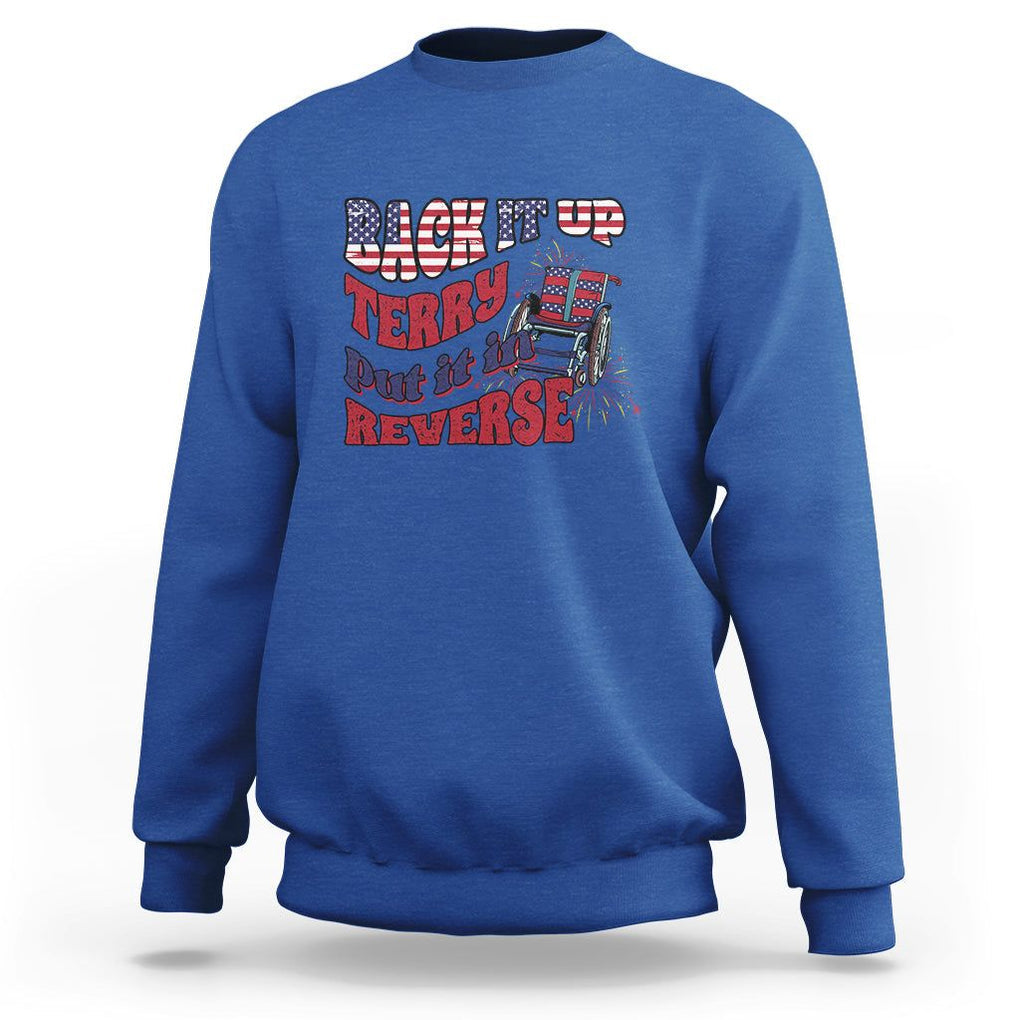 Funny 4th Of July Sweatshirt Back Up Terry Put It In Reverse Fireworks Retro Groovy TS02 Royal Blue Printyourwear