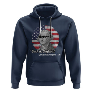 George Washington Hoodie Suck it England Funny Patriotic Saying 1776 4th of July US Flag TS02 Navy Printyourwear