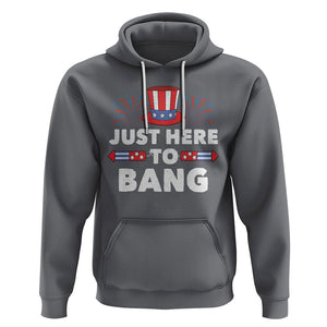 Funny 4th Of July Hoodie Just Here To Bang Fireworks Patriotic Independence Day TS02 Charcoal Printyourwear