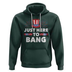 Funny 4th Of July Hoodie Just Here To Bang Fireworks Patriotic Independence Day TS02 Dark Forest Green Printyourwear