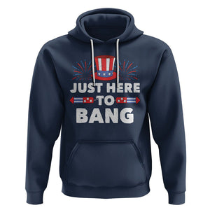 Funny 4th Of July Hoodie Just Here To Bang Fireworks Patriotic Independence Day TS02 Navy Printyourwear