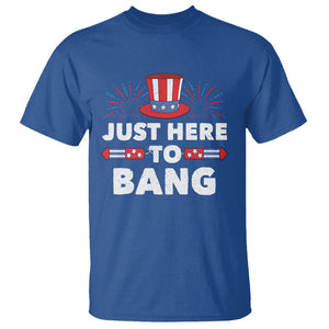 Funny 4th Of July T Shirt Just Here To Bang Fireworks Patriotic Independence Day TS02 Royal Blue Printyourwear